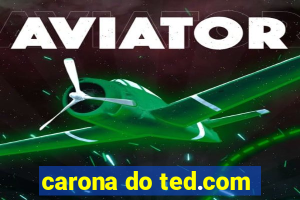 carona do ted.com